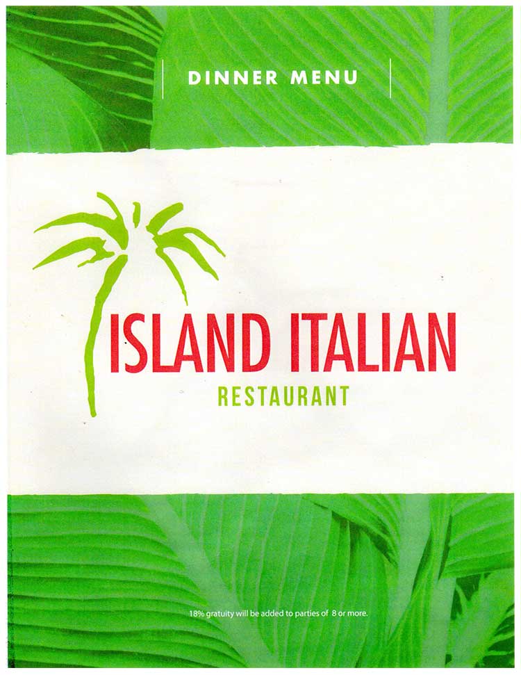 Island Italian Restaurant Dinner Menu in Corpus Christi, Texas.