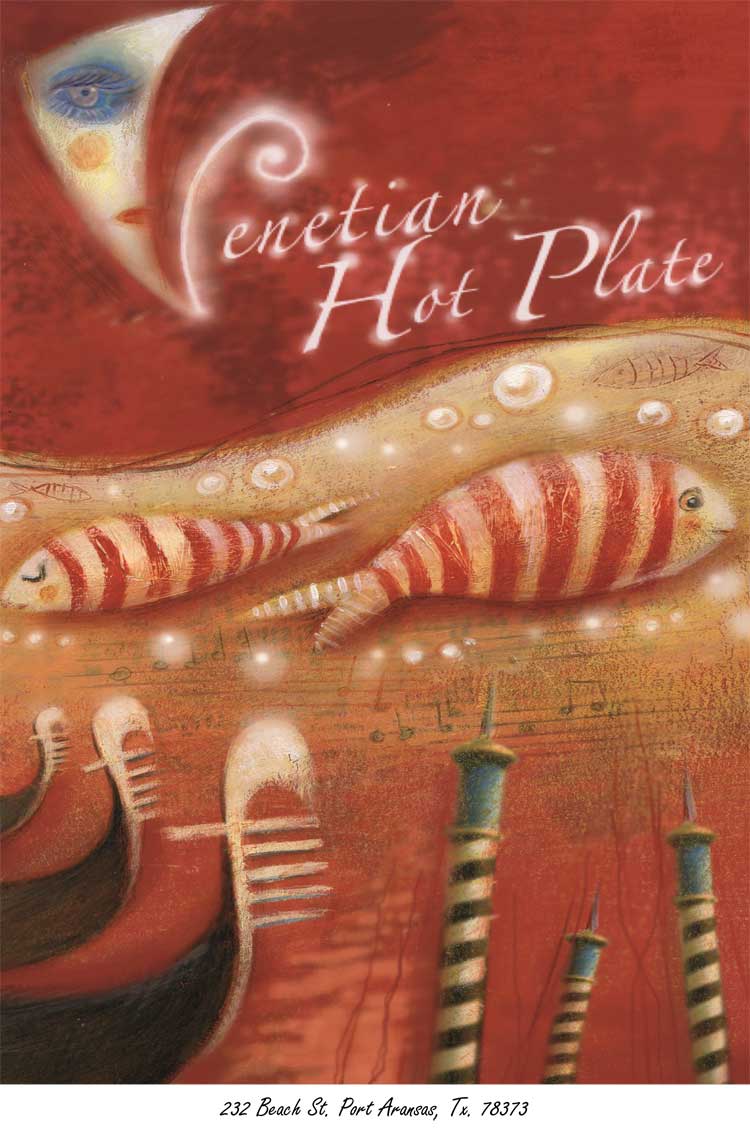 Venetian Hot Plate in Port Aransas Restaurant Menu Venetian Hot Plate Restaurant Menu in Port Aransas, TX.